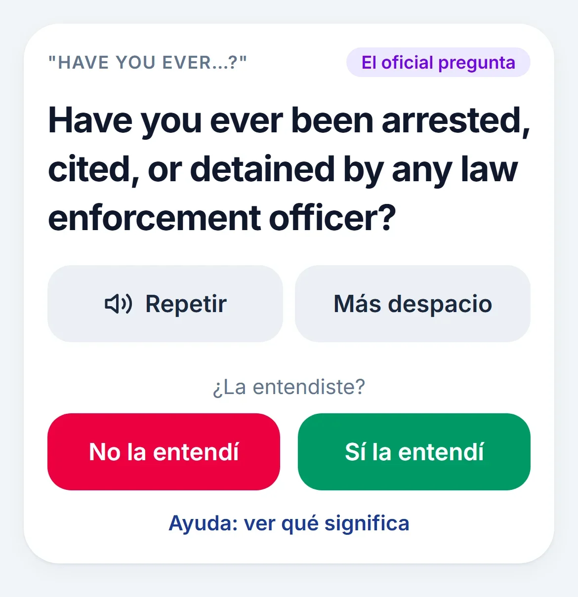 Pregunta del oficial sobre el N-400 con botones para repetir y hablar más despacio